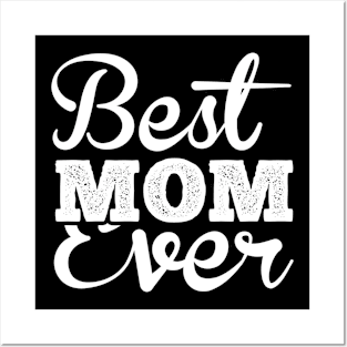 Best Mom Ever T Shirt For Women Posters and Art